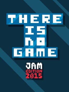 Portada de There Is No Game: Jam Edition 2015