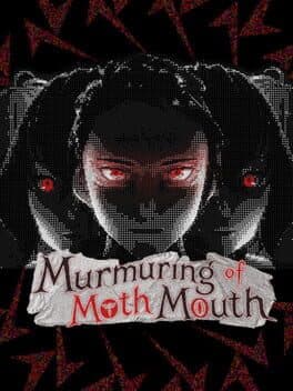 Murmuring of Moth Mouth