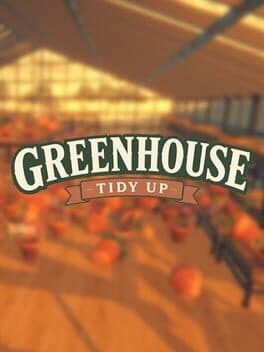 Portada de Greenhouse: Tidy Up!