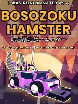 I Was Reincarnated as a Bosozoku Hamster, so I Became a Racing Champion to Return Home