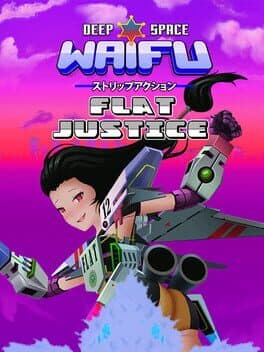 Portada de Deep Space Waifu: Flat Justice