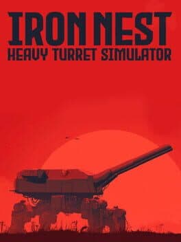 Portada de Iron Nest: Heavy Turret Simulator
