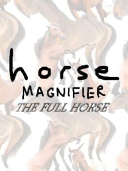 Portada de Horse Magnifier: The Full Horse