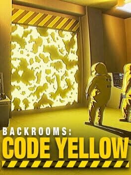 Backrooms: Code Yellow