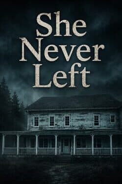 She Never Left