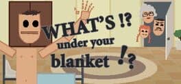 Portada de What's under your blanket !?